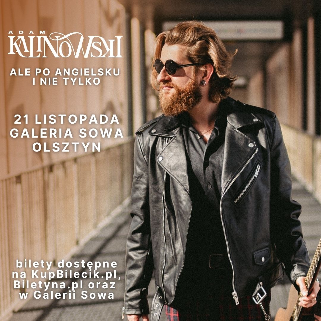 Adam Kalinowski z solowym koncertem   - „Ale po angielsku i nie tylko”